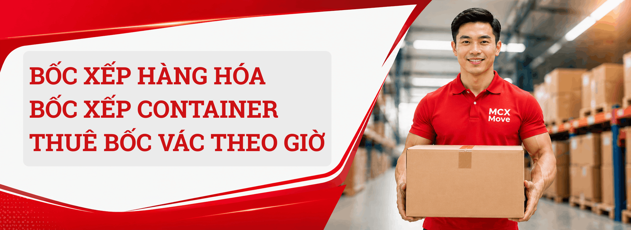 Bốc xếp hàng hóa, container, thuê bốc vác theo giờ toàn quốc MCX Move